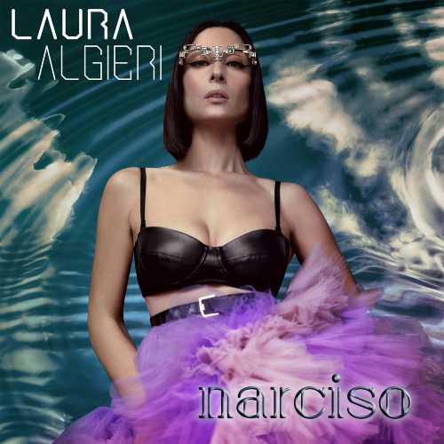 Laura Algieri: ecco il video del nuovo singolo "Narciso" Laura Algieri: ecco il video del nuovo singolo "Narciso"
