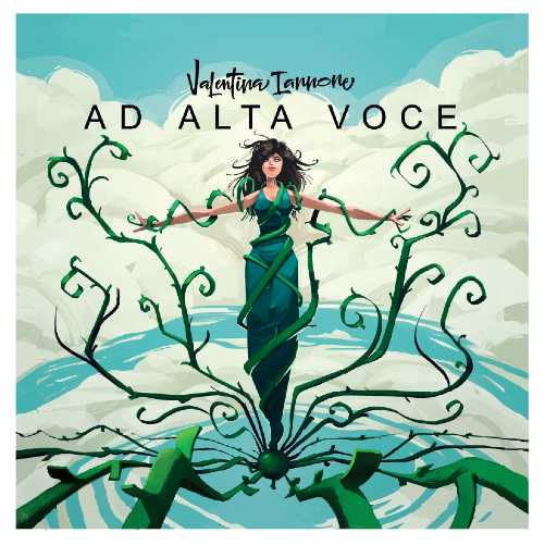 Esce "AD ALTA VOCE", l'EP di debutto della cantautrice VALENTINA IANNONE. Ecco il video della title track Esce "AD ALTA VOCE", l'EP di debutto della cantautrice VALENTINA IANNONE. Ecco il video della title track
