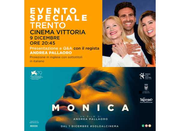 "Monica" - Serata evento a Trento con il regista Andrea Pallaoro "Monica" - Serata evento a Trento con il regista Andrea Pallaoro