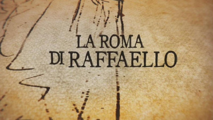 Stasera in tv appuntamento con "La Roma di Raffaello" 